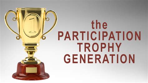 the participation trophy generation